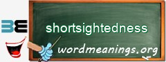 WordMeaning blackboard for shortsightedness